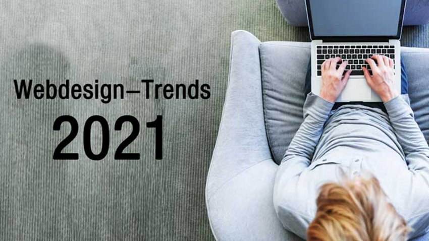 Die wichtigsten Webdesign-Trends 2021